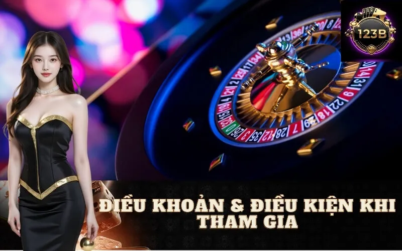Điều khoản & điều kiện khi tham gia