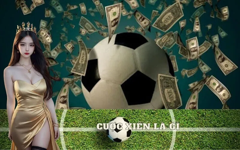 Cược xiên là gì? Hướng dẫn đánh xiên bóng đá dễ thắng